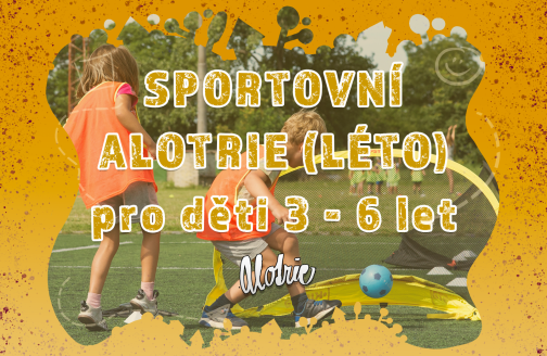 Sportovní Alotrie (léto) - 14.-18.7.2025