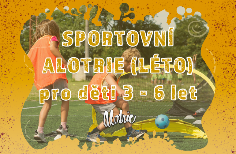 Sportovní Alotrie (léto) - 14.-18.7.2025 - Praha a okolí